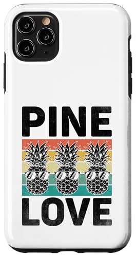 Pine Love Fruit Summer Tropical Ananas Lover Hülle für iPhone 11 Pro Max von Summer Tropical Fruit Lover Gifts and Sayings