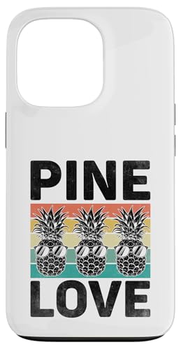 Pine Love Fruit Summer Tropical Ananas Lover Hülle für iPhone 13 Pro von Summer Tropical Fruit Lover Gifts and Sayings