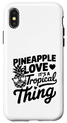 Pineapple Love It's A Tropical Thing Fruit Summer Tropical Hülle für iPhone X/XS von Summer Tropical Fruit Lover Gifts and Sayings