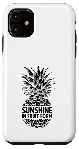 Sonnenschein in Fruchtform Obst Sommer Tropische Ananas Liebhaber Hülle für iPhone 11 von Summer Tropical Fruit Lover Gifts and Sayings