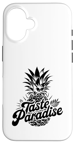 Taste Paradise Fruit Summer Tropical Ananas Lover Hülle für iPhone 16 von Summer Tropical Fruit Lover Gifts and Sayings