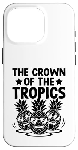 The Crown Of The Tropics Fruit Summer Tropical Ananas Hülle für iPhone 16 Pro von Summer Tropical Fruit Lover Gifts and Sayings