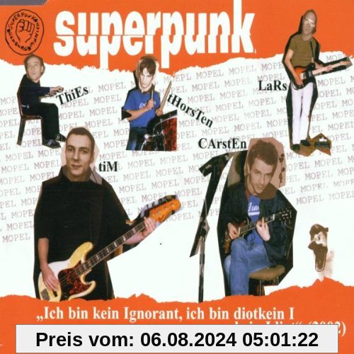 Ich bin kein Ignorant, ich bin kein Idiot von Superpunk