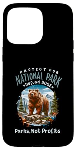 Schütze unsere Nationalparks Defend DOGE Parks Rette unsere Parks Hülle für iPhone 15 Pro Max von Support USA National Parks Conservation Apparel