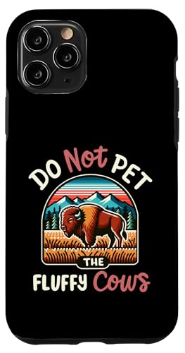 Streicheln Sie die flauschigen Kühe nicht! Lustiger Yellowstone-Nationalpark Hülle für iPhone 11 Pro von Support USA National Parks Conservation Apparel