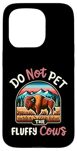 Streicheln Sie die flauschigen Kühe nicht! Lustiger Yellowstone-Nationalpark Hülle für iPhone 15 Pro von Support USA National Parks Conservation Apparel