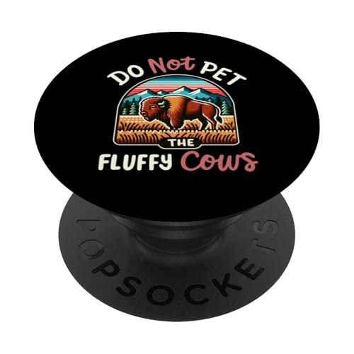 Streicheln Sie die flauschigen Kühe nicht! Lustiger Yellowstone-Nationalpark PopSockets Klebender PopGrip Streicheln Sie die flauschigen Kühe nicht! Lustiger Yellowstone-Nationalpark PopSockets Klebender PopGrip von Support USA National Parks Conservation Apparel