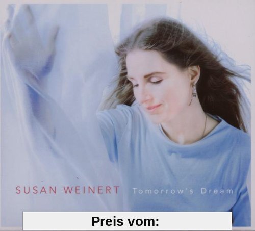 Tomorrow's Dream von Susan Weinert
