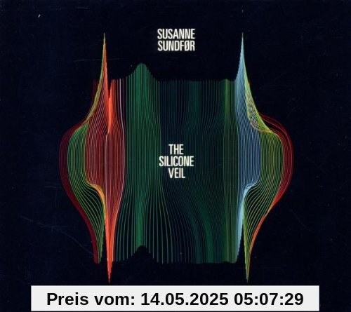 The Silicone Veil The Silicone Veil von Susanne Sundfor
