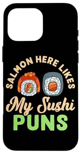 Salmon Here Likes My Sushi Puns Sushi Design für Fischfresser Hülle für iPhone 16 Pro Max Salmon Here Likes My Sushi Puns Sushi Design für Fischfresser Hülle für iPhone 16 Pro Max von Sushi Designs For Sushi Eater