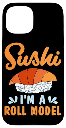 Sushi – Ich bin ein Rollmodell Sushi Design für Sashimi Eater Hülle für iPhone 15 Sushi – Ich bin ein Rollmodell Sushi Design für Sashimi Eater Hülle für iPhone 15 von Sushi Designs For Sushi Eater