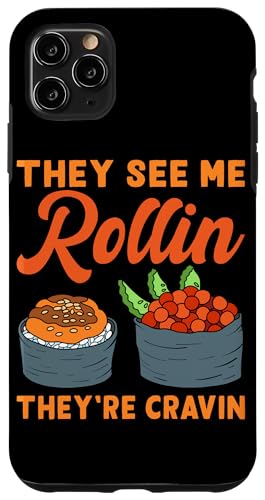 They See Me Rollin' Sushi Design für Sushi Eater Hülle für iPhone 11 Pro Max They See Me Rollin' Sushi Design für Sushi Eater Hülle für iPhone 11 Pro Max von Sushi Designs For Sushi Eater