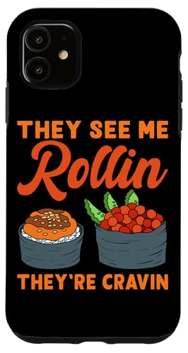 They See Me Rollin' Sushi Design für Sushi Eater Hülle für iPhone 11 They See Me Rollin' Sushi Design für Sushi Eater Hülle für iPhone 11 von Sushi Designs For Sushi Eater