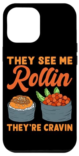 They See Me Rollin' Sushi Design für Sushi Eater Hülle für iPhone 12 Pro Max They See Me Rollin' Sushi Design für Sushi Eater Hülle für iPhone 12 Pro Max von Sushi Designs For Sushi Eater