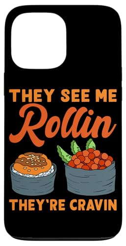 They See Me Rollin' Sushi Design für Sushi Eater Hülle für iPhone 13 Pro Max They See Me Rollin' Sushi Design für Sushi Eater Hülle für iPhone 13 Pro Max von Sushi Designs For Sushi Eater