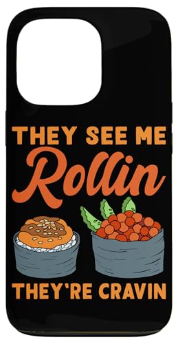 They See Me Rollin' Sushi Design für Sushi Eater Hülle für iPhone 13 Pro They See Me Rollin' Sushi Design für Sushi Eater Hülle für iPhone 13 Pro von Sushi Designs For Sushi Eater