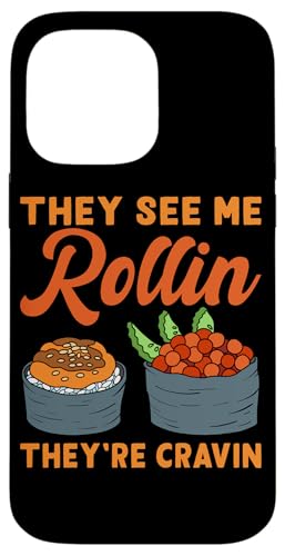 They See Me Rollin' Sushi Design für Sushi Eater Hülle für iPhone 14 Pro Max They See Me Rollin' Sushi Design für Sushi Eater Hülle für iPhone 14 Pro Max von Sushi Designs For Sushi Eater