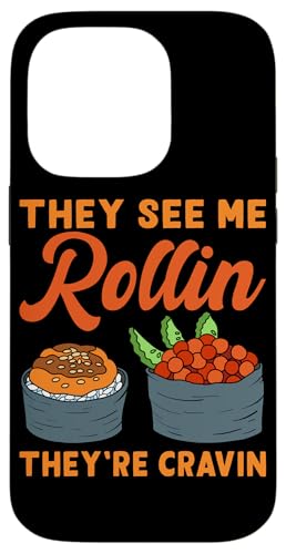 They See Me Rollin' Sushi Design für Sushi Eater Hülle für iPhone 14 Pro They See Me Rollin' Sushi Design für Sushi Eater Hülle für iPhone 14 Pro von Sushi Designs For Sushi Eater