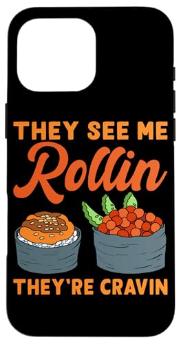 They See Me Rollin' Sushi Design für Sushi Eater Hülle für iPhone 16 Pro Max They See Me Rollin' Sushi Design für Sushi Eater Hülle für iPhone 16 Pro Max von Sushi Designs For Sushi Eater