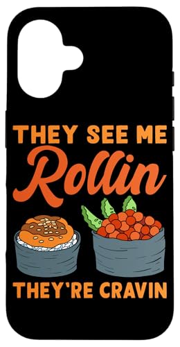 They See Me Rollin' Sushi Design für Sushi Eater Hülle für iPhone 16 They See Me Rollin' Sushi Design für Sushi Eater Hülle für iPhone 16 von Sushi Designs For Sushi Eater
