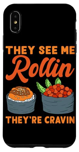 They See Me Rollin' Sushi Design für Sushi Eater Hülle für iPhone XS Max They See Me Rollin' Sushi Design für Sushi Eater Hülle für iPhone XS Max von Sushi Designs For Sushi Eater