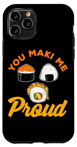 You Maki Me Proud Sushi Design für Maki Eater Hülle für iPhone 11 Pro You Maki Me Proud Sushi Design für Maki Eater Hülle für iPhone 11 Pro von Sushi Designs For Sushi Eater