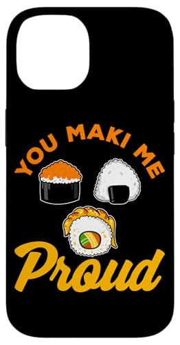 You Maki Me Proud Sushi Design für Maki Eater Hülle für iPhone 14 You Maki Me Proud Sushi Design für Maki Eater Hülle für iPhone 14 von Sushi Designs For Sushi Eater