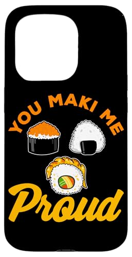 You Maki Me Proud Sushi Design für Maki Eater Hülle für iPhone 15 Pro You Maki Me Proud Sushi Design für Maki Eater Hülle für iPhone 15 Pro von Sushi Designs For Sushi Eater