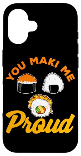 You Maki Me Proud Sushi Design für Maki Eater Hülle für iPhone 16 You Maki Me Proud Sushi Design für Maki Eater Hülle für iPhone 16 von Sushi Designs For Sushi Eater