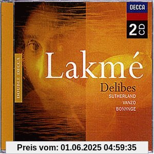 Delibes: Lakmé (Gesamtaufnahme) (franz.) von Sutherland