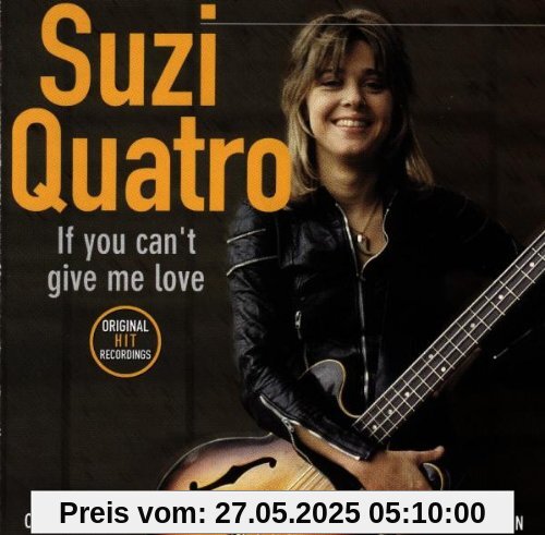 If You Can'T Give Me Love von Suzi Quatro
