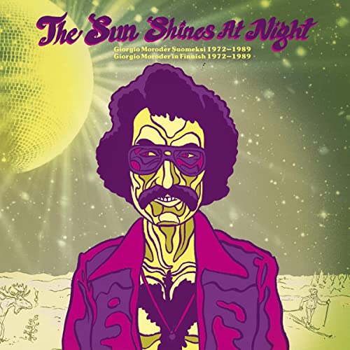 The Sun Shines at Night – Giorgio Moroder in Finnish 1972–1989 [Vinyl LP] von Svart Records