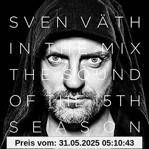 Sven Väth in the Mix: The Sound of the Fifteenth Season Sven Väth in the Mix: The Sound of the Fifteenth Season von Sven Väth