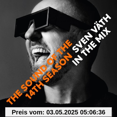 Sven Väth in the Mix: The Sound of the Fourteenth Season Sven Väth in the Mix: The Sound of the Fourteenth Season von Sven Väth