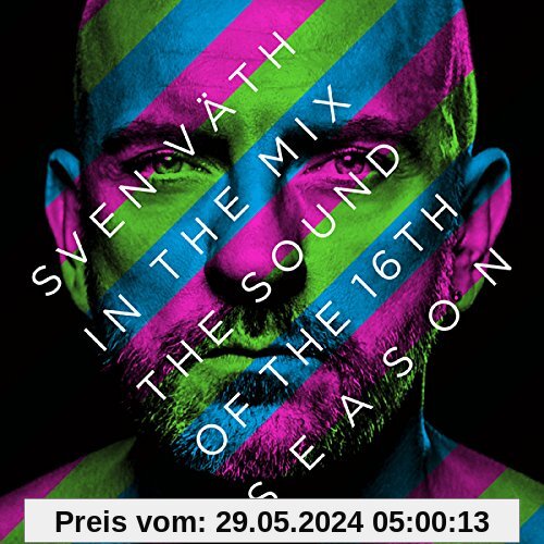 Sven Väth in the Mix: The Sound of the Sixteenth Season von Sven Vaeth