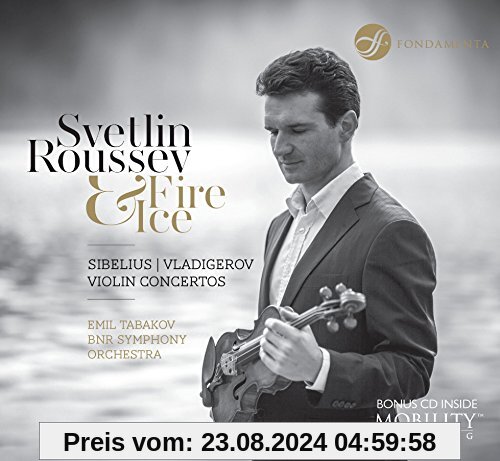 Fire & Ice:Violin Concertos [Svetlin Roussev; Bulgarian National Radio Symphony Orchestra, Emil Tabakov] [FONDAMENTA: FON-140216] von Svetlin Roussev