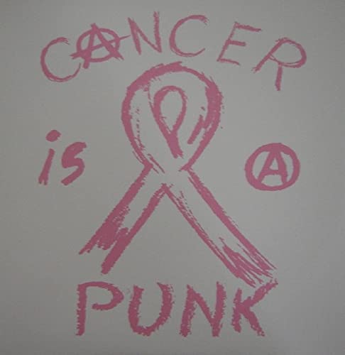 Cancer Is a Punk Cancer Is a Punk von Swamp Cabbage