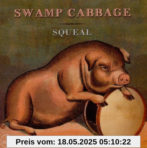 Squeal Squeal von Swamp Cabbage