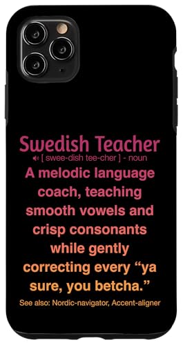 Schwedischlehrer Hülle für iPhone 11 Pro Max Schwedischlehrer Hülle für iPhone 11 Pro Max von Swedish Teacher Gifts & apparels