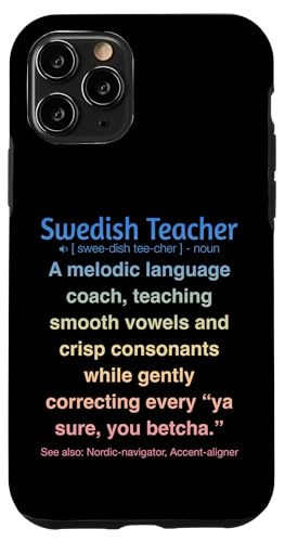 Schwedischlehrer Hülle für iPhone 11 Pro Schwedischlehrer Hülle für iPhone 11 Pro von Swedish Teacher Gifts & apparels
