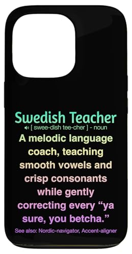 Schwedischlehrer Hülle für iPhone 13 Pro Schwedischlehrer Hülle für iPhone 13 Pro von Swedish Teacher Gifts & apparels