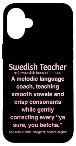 Schwedischlehrer Hülle für iPhone 16 Plus Schwedischlehrer Hülle für iPhone 16 Plus von Swedish Teacher Gifts & apparels