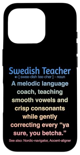 Schwedischlehrer Hülle für iPhone 16 Pro von Swedish Teacher Gifts & apparels