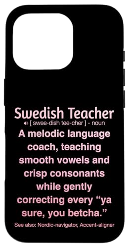 Schwedischlehrer Hülle für iPhone 16 Pro von Swedish Teacher Gifts & apparels