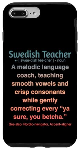 Schwedischlehrer Hülle für iPhone 7 Plus/8 Plus Schwedischlehrer Hülle für iPhone 7 Plus/8 Plus von Swedish Teacher Gifts & apparels