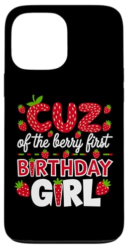 Cuz of the Berry Erstes Geburtstagskind Strawberry Cousin Cuz Hülle für iPhone 13 Pro Max Cuz of the Berry Erstes Geburtstagskind Strawberry Cousin Cuz Hülle für iPhone 13 Pro Max von Sweet Berry Strawberry First Birthday Girl Apparel