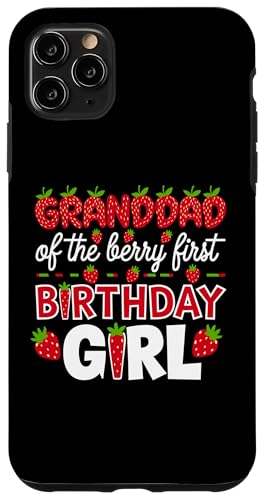 Granddad of the Berry, erstes Geburtstagskind, Erdbeeropa Hülle für iPhone 11 Pro Max von Sweet Berry Strawberry First Birthday Girl Apparel
