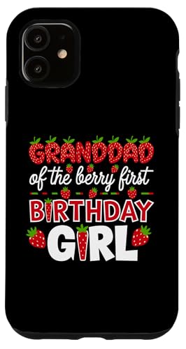 Granddad of the Berry, erstes Geburtstagskind, Erdbeeropa Hülle für iPhone 11 von Sweet Berry Strawberry First Birthday Girl Apparel