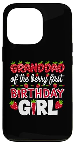 Granddad of the Berry, erstes Geburtstagskind, Erdbeeropa Hülle für iPhone 13 Pro von Sweet Berry Strawberry First Birthday Girl Apparel