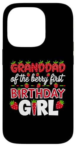 Granddad of the Berry, erstes Geburtstagskind, Erdbeeropa Hülle für iPhone 14 Pro von Sweet Berry Strawberry First Birthday Girl Apparel